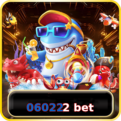 060222 bet