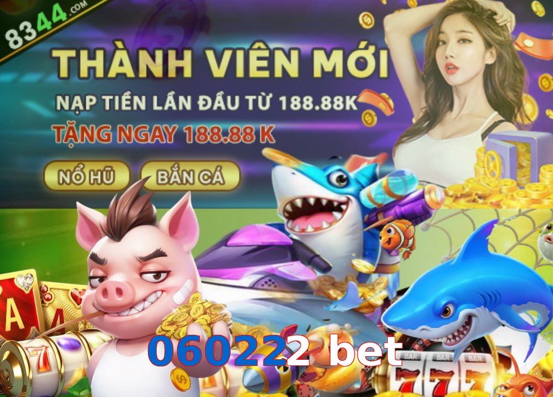 060222 bet